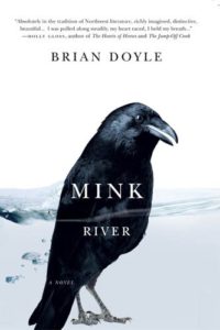 Here's an alt tag for the image: `Brian Doyle's Mink River novel cover`