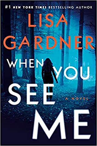 Here's an alt tag for the image: `Lisa Gardner's When You See Me novel cover`