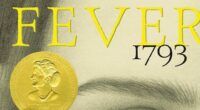 Homeschool Book Club (12 – 14): Fever, 1793